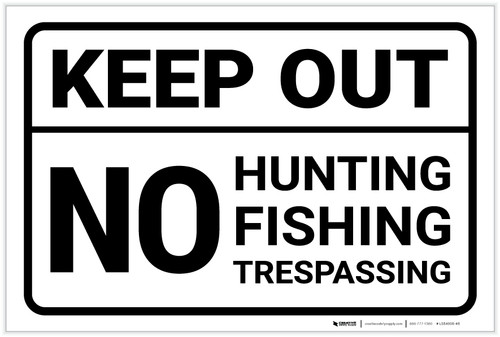 Keep Out No Hunting Fishing Or Trespassing Landscape - Label