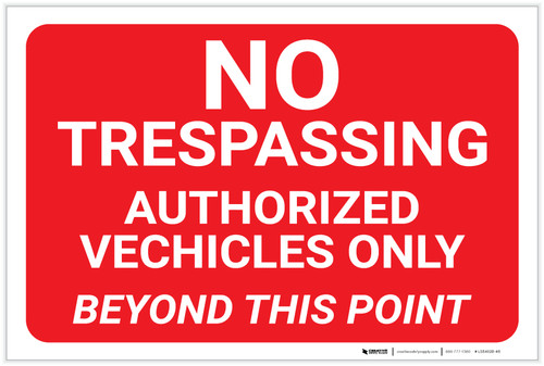 No Trespassing: Authorized Vehicles Only Landscape - Label