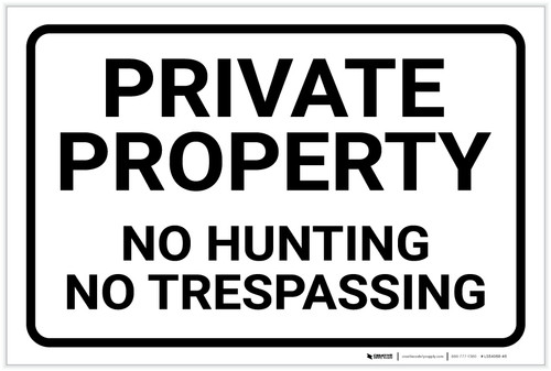 Private Property: No Hunting No Trespassing Landscape - Label