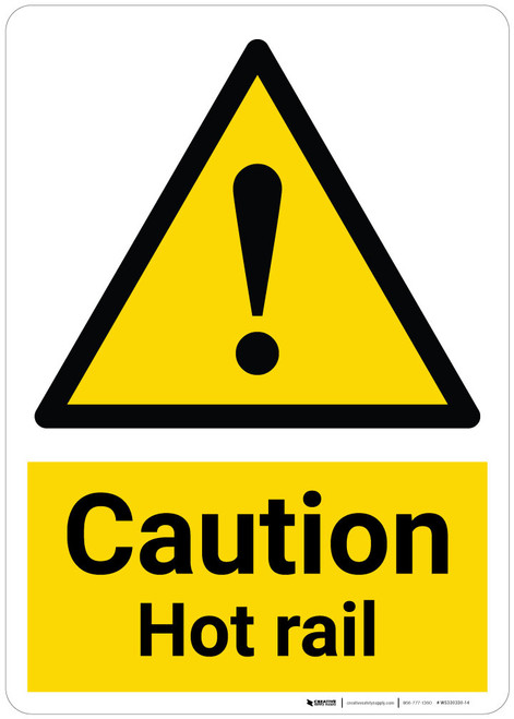 Caution: Hot Rail with Pictogram - Wall Sign