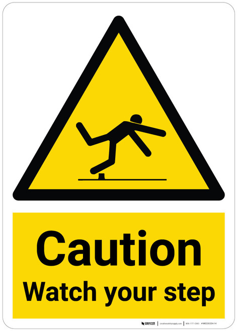 Caution: Watch Your Step with Pictogram - Wall Sign