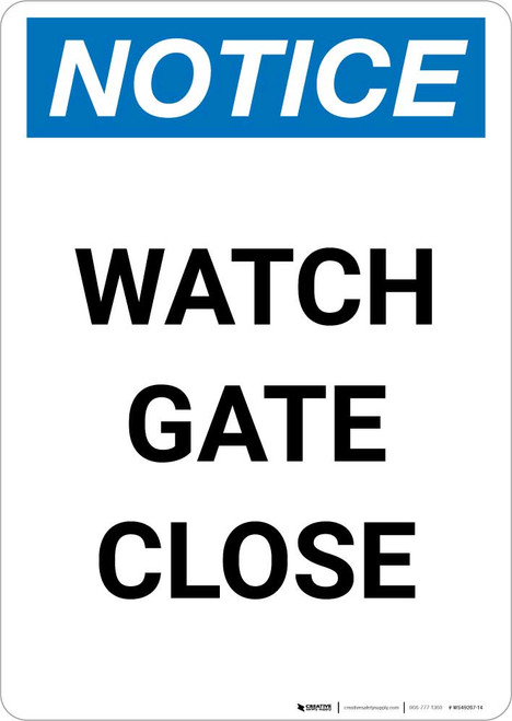 Notice: Watch Gate Close Portrait