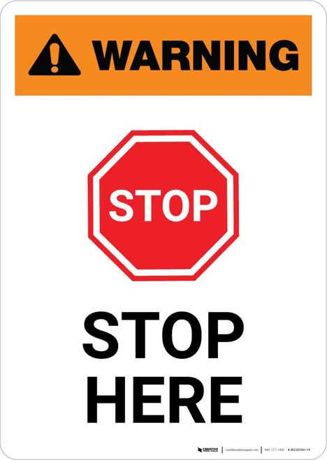 Warning: Stop Here Portrait | Creative Safety Supply