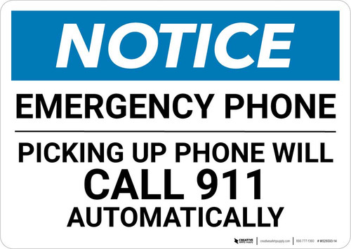 Notice: Emergency Phone - Picking Up Phone Will Call 911 Automatically Landscape