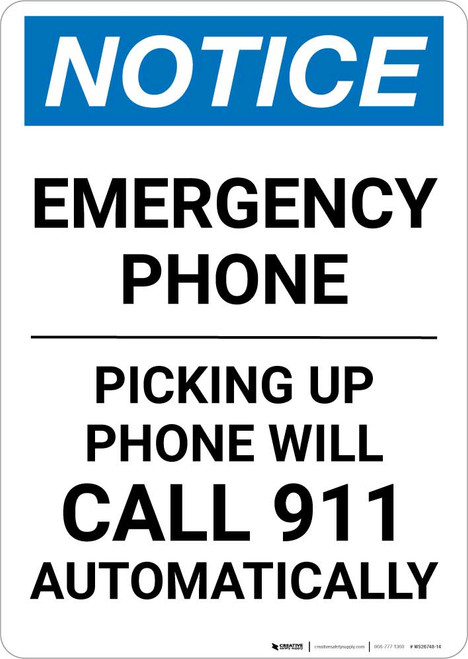 Notice: Emergency Phone - Picking Up Phone Will Call 911 Automatically Portrait