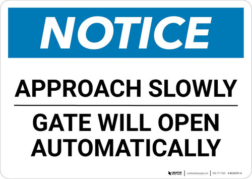 Notice: Approach Slowly - Gate Will Open Automatically Landscape
