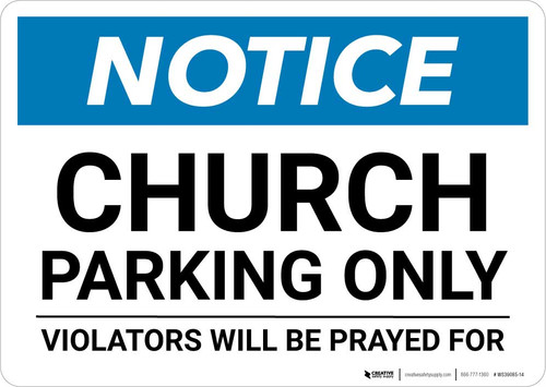 Notice: Church Parking Only - Violators will be Prayed for Landscape