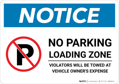 Notice: No Parking - Loading Zone - Violators Will Be Towed Landscape