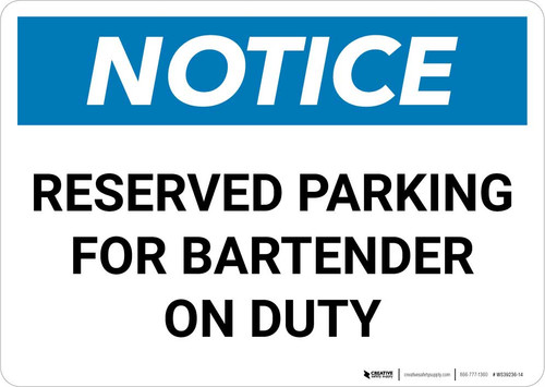 Notice: Reserved Parking for Bartender On Duty Landscape
