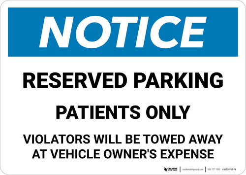 Notice: Reserved Parking Patients Only - Violators Will be Towed Landscape