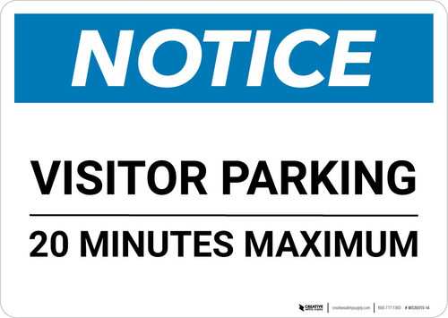 Notice: Visitor Parking - 20 Minutes Maximum Landscape