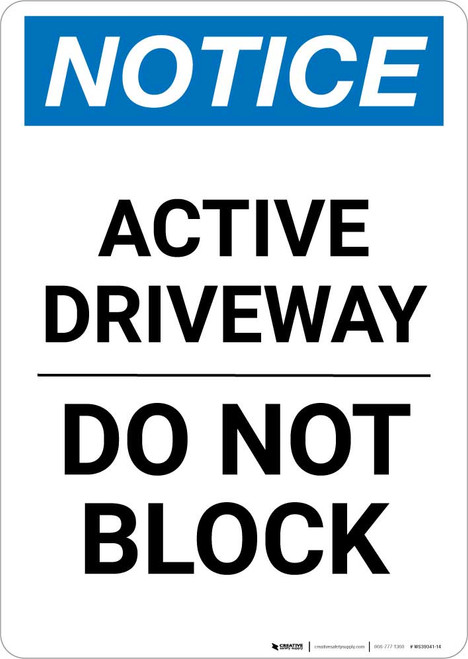 Notice: Active Driveway - Do Not Block Portrait