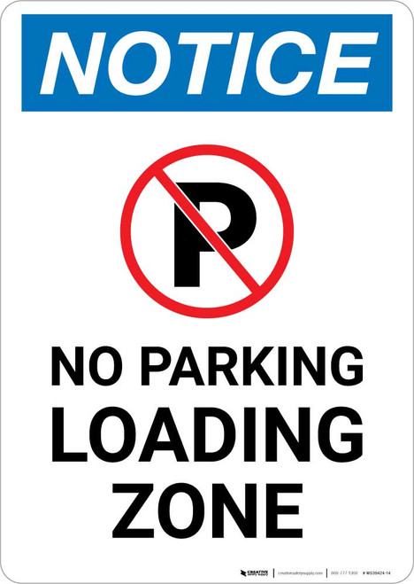 Notice: No Parking - Loading Zone Portrait