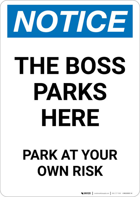 Notice: The Boss Parks Here - Park At Your Own Risk Portrait