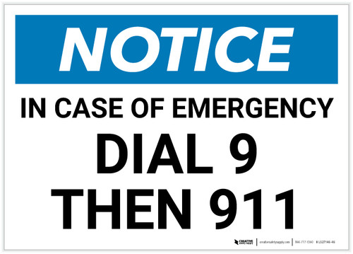 Notice: In Case Of Emergency Dial 9 Then 911 Landscape - Label