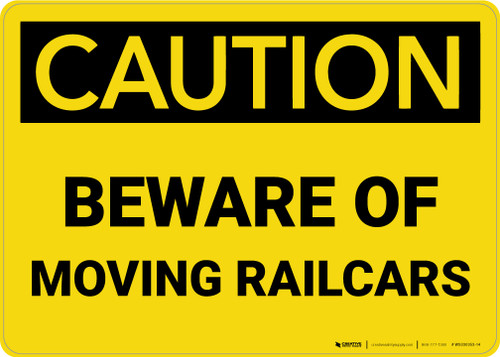 Caution: Beware Of Moving Railcars Landscape - Wall Sign