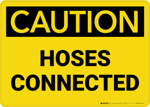 Caution: Hoses Connected Landscape - Wall Sign