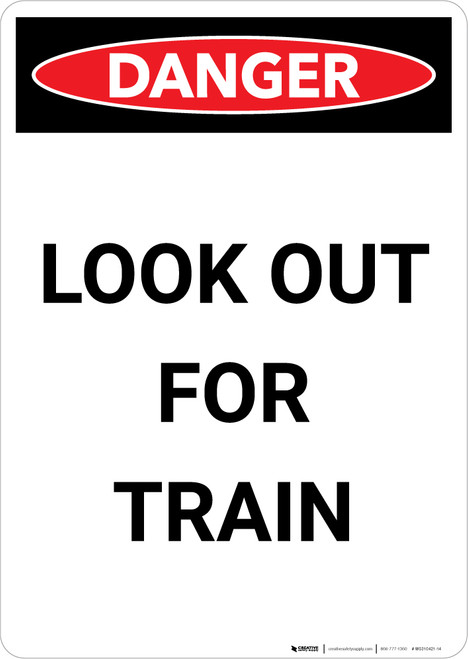 Danger: Look Out For Train Portrait - Wall Sign