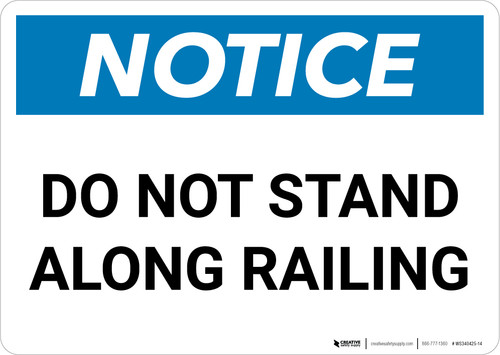Notice: Do Not Stand Along Railing Landscape - Wall Sign