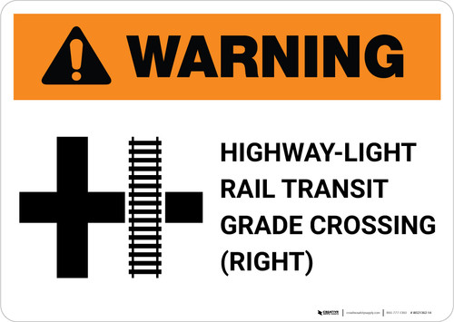 Warning: Highway-Light Rail Transit Grade Crossing Right ANSI Landscape - Wall Sign