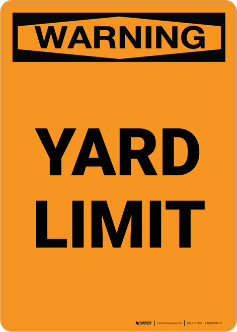 Warning: Yard Limit Portrait - Wall Sign