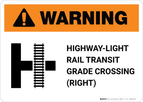 Warning: Highway-Light Rail Transit Grade Crossing (Right) T-Cross ANSI Landscape - Wall Sign