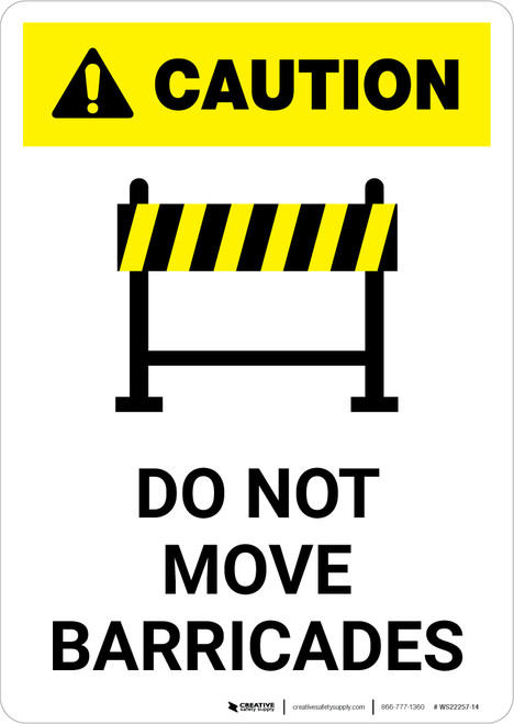 Caution: Do Not Move Barricades ANSI Portrait