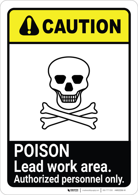 Caution: Poison Lead Work Area Authorized Only ANSI Portrait