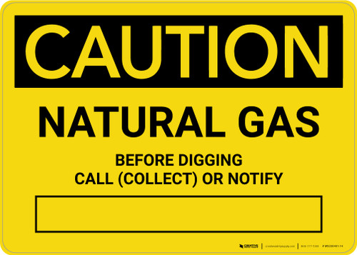Caution: Natural Gas - Before Digging Call Collect or Notify Landscape