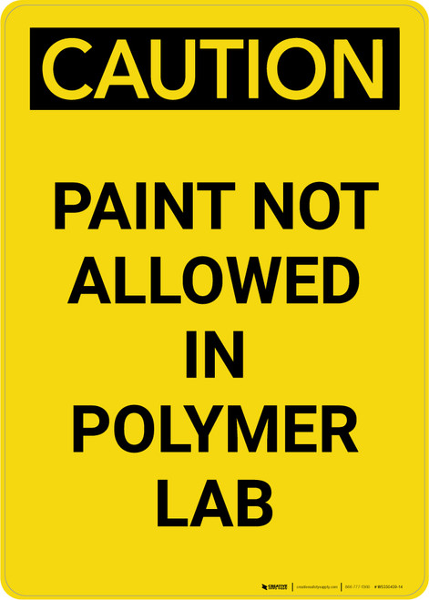 Caution: Paint Not Allowed In Polymer Lab Portrait