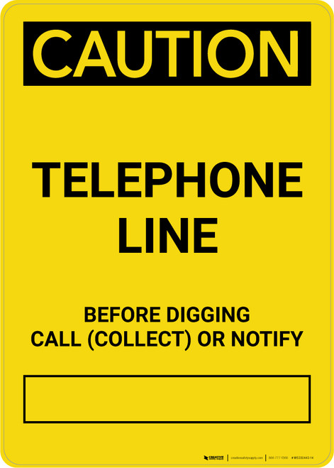 Caution: Telephone Line - Before Digging Call Collect or Notify Portrait