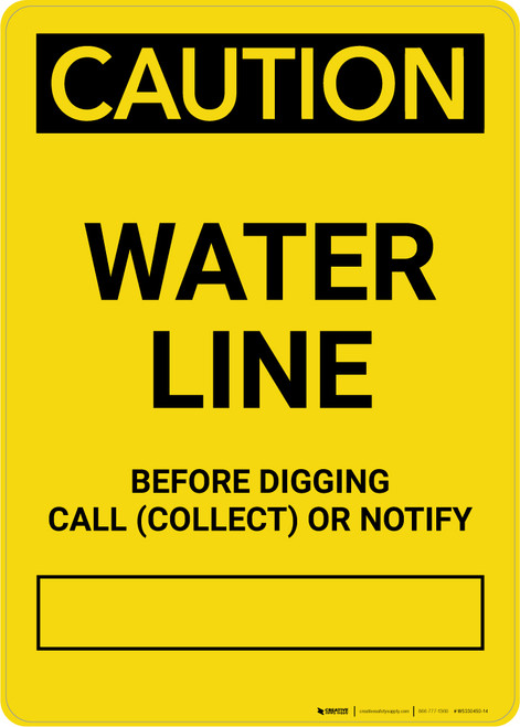 Caution: Water Line - Before Digging Call Collect or Notify Portrait
