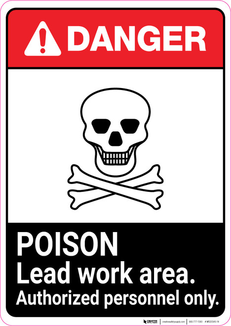 Danger: Poison Lead Work Area - Authorized Personnel Only ANSI Portrait