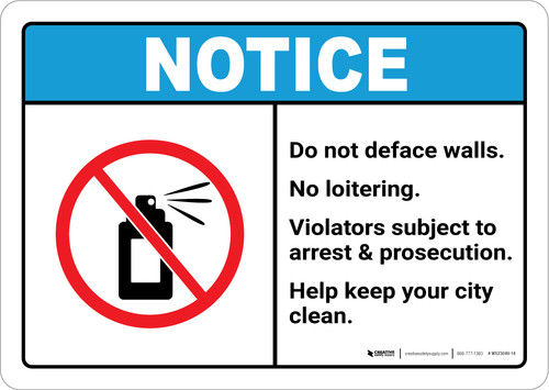 Notice: Do Not Deface Walls - No Loitering ANSI Landscape