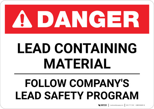 Danger: Lead Containing Material - Follow Company's Lead Safety Program Landscape