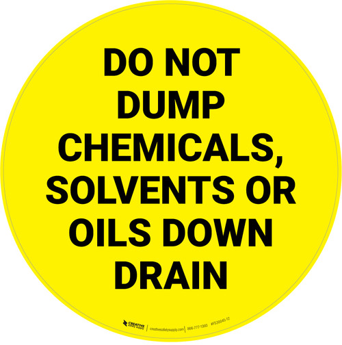 Do Not Dump Chemicals, Solvents Or Oils Down Drain - Floor Sign
