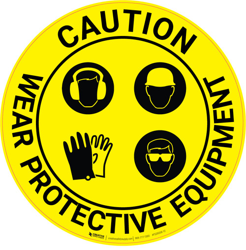 Caution Wear Protective Equipment - Floor Sign