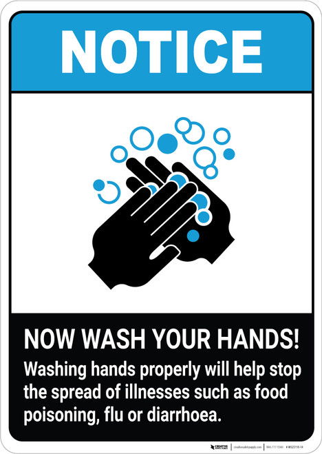 Notice: Now Wash Your Hands ANSI Portrait - Wall Sign