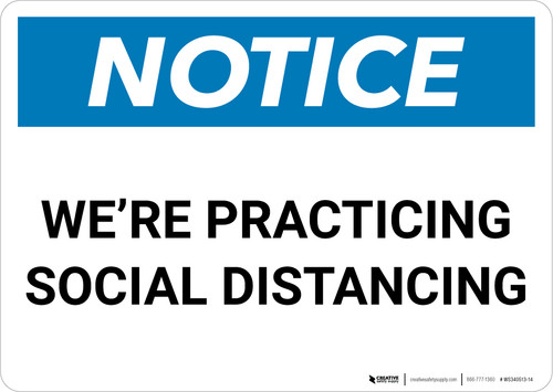 Notice: We're Practicing Social Distancing ANSI Landscape - Wall Sign
