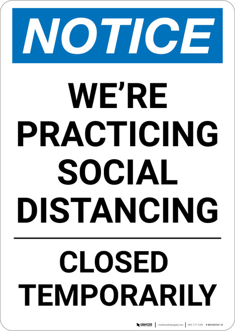 Notice: We're Social Distancing Closed Temporarily ANSI Portrait - Wall Sign