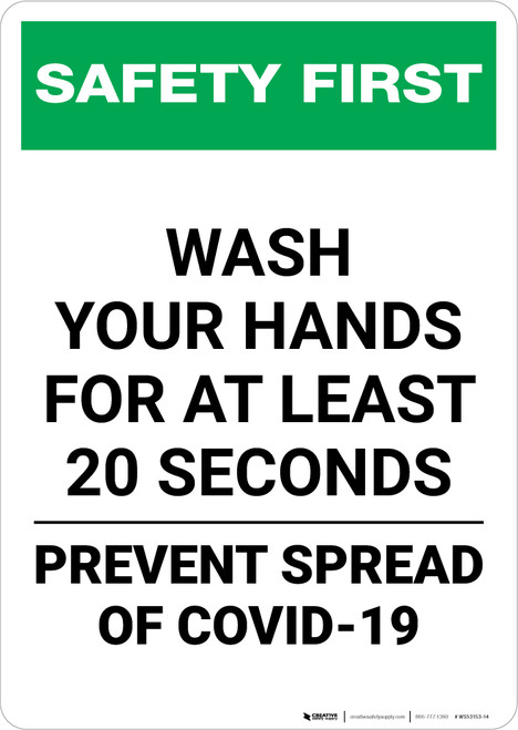 Safety First: Wash Your Hands For At Least 20 Seconds COVID-19 Portrait - Wall Sign