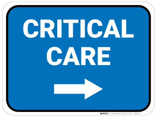 Critical Care Right with Arrow Rectangular - Floor Sign