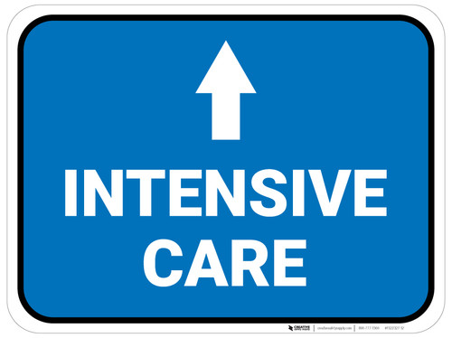 Intensive Care Ahead with Arrow Rectangular - Floor Sign