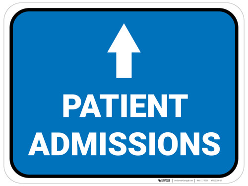 Patient Admissions Ahead with Arrow Rectangular - Floor Sign