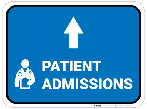 Patient Admissions Straight Ahead Arrow with Icon Rectangular - Floor Sign