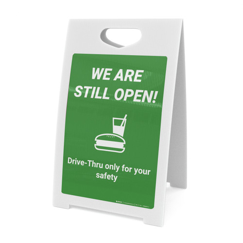 We Are Still Open! Drive Thru Only For Your Safety - A-Frame Sign