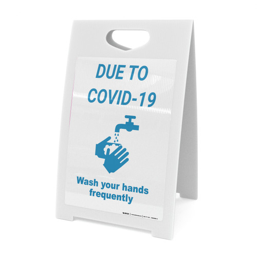 Due To Covid-19 Please Wash Your Hands Frequently - A-Frame Sign