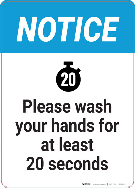 Notice: Please Wash Your Hands For At Least 20 Seconds - Wall Sign