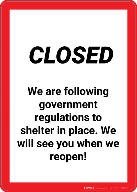 Closed We Are Following Governement Regulations - Wall Sign