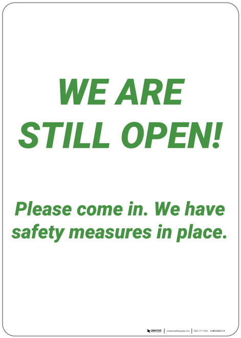 We Are Still Open! We Have Safety Practices In Place - Wall Sign